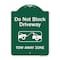 Signmission Do Not Block Driveway Tow Away Zone Heavy-Gauge Aluminum Architectural Sign, 24" x 18", GW-1824-9854 A-DES-GW-1824-9854 - alternate 1